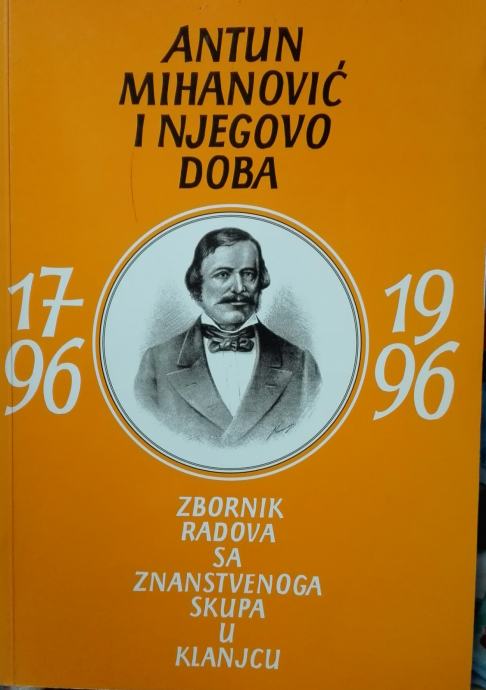 Antun Mihanović i njegovo doba